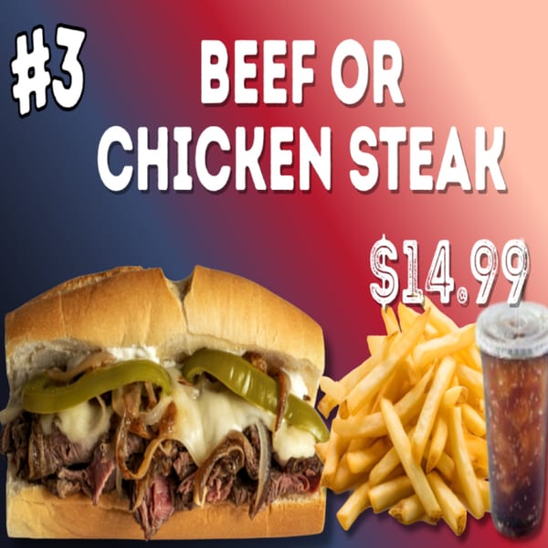 Beef or Chicken Steak sub with fries and a drink, priced at $14.99.